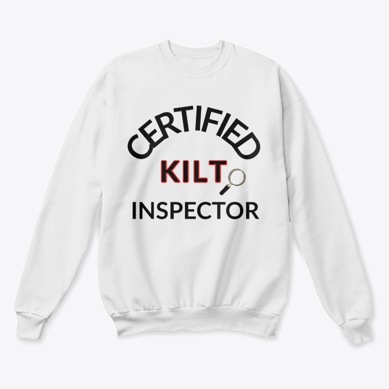 Certified Kilt Inspector Unisex Sweatshi