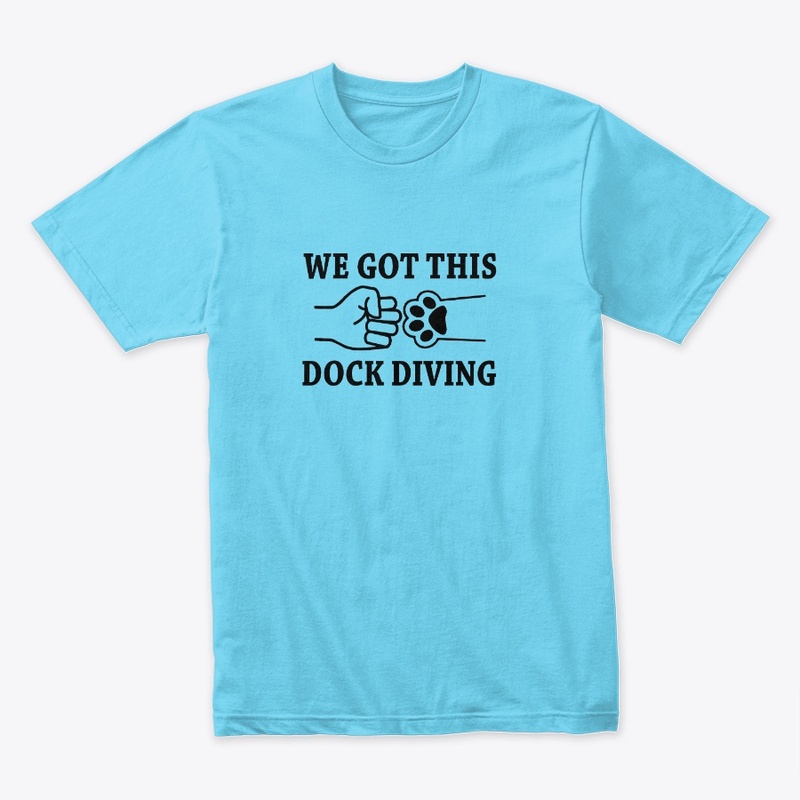 We Got This- Dock Diving Team