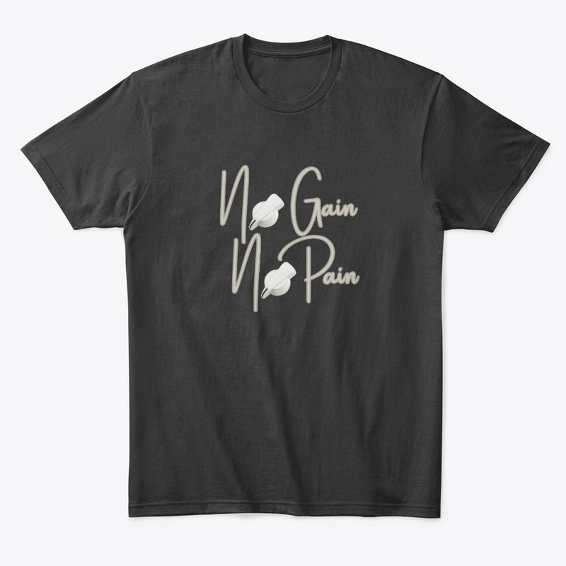 No Gain No Pain Merch