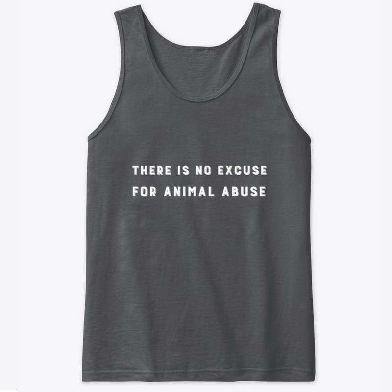 There's No Excuse For Animal Abuse Vegan