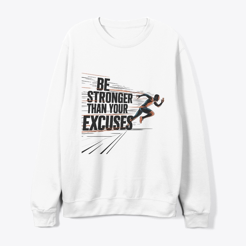 Be Stronger Than Your Excuses – fitness