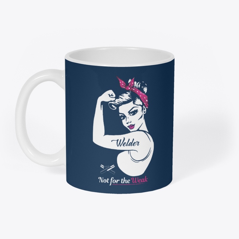 Welder Not For The Weak