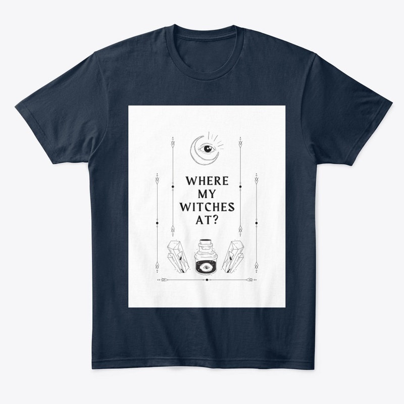 where my witches at t shirt