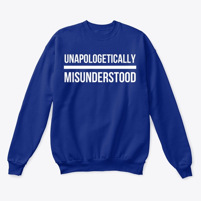 UNAPOLOGETICALLY MISUNDERSTOOD