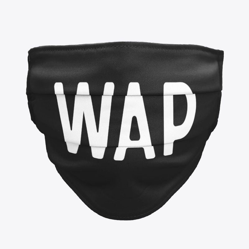 Shirt That Says WAP Wet Ass Pussy