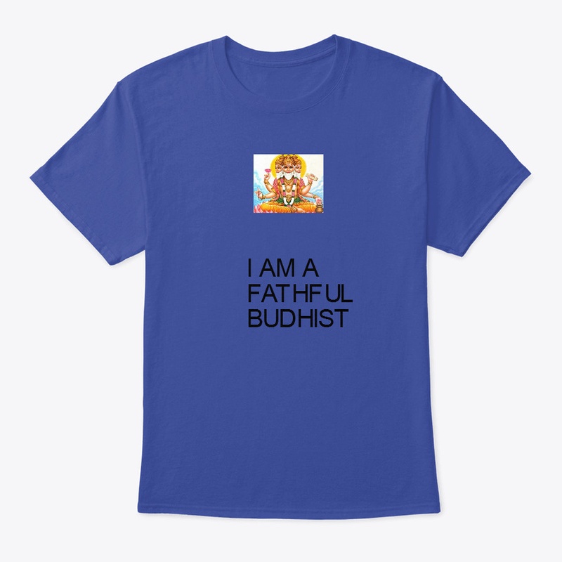 I AMA FAITHFUL BUDHIST