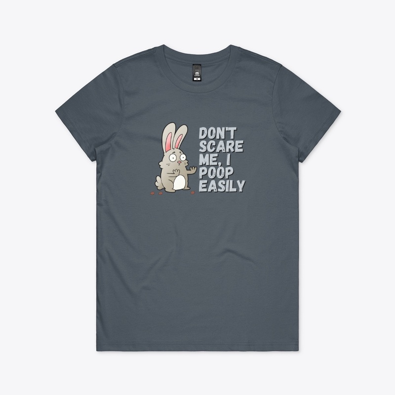 Don't Scare Me I Poop Easily