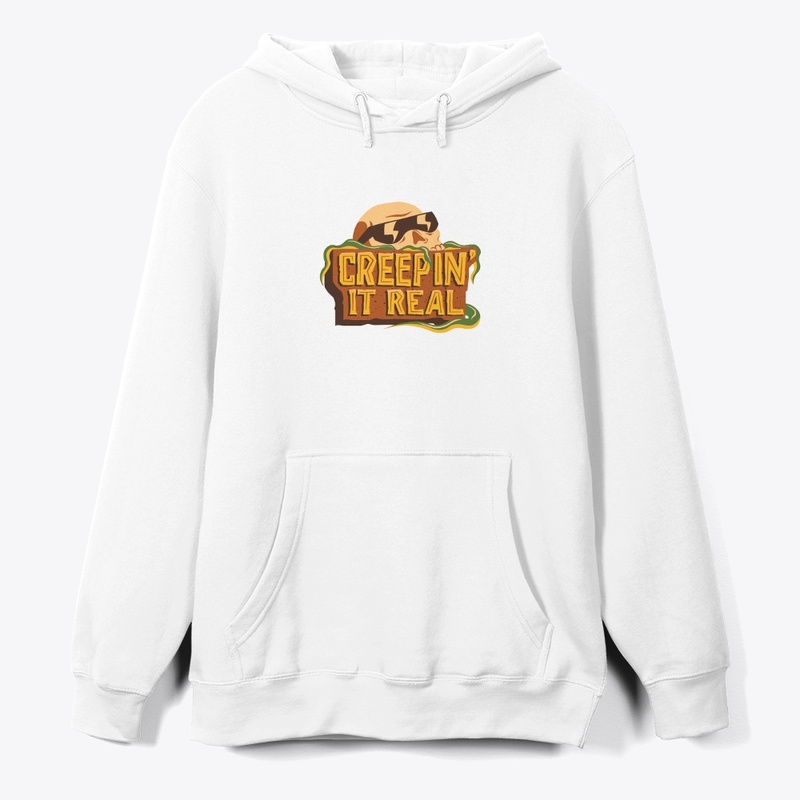 "Creep in It Real" Hoodie