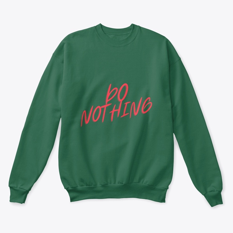 DO NOTHING Printed