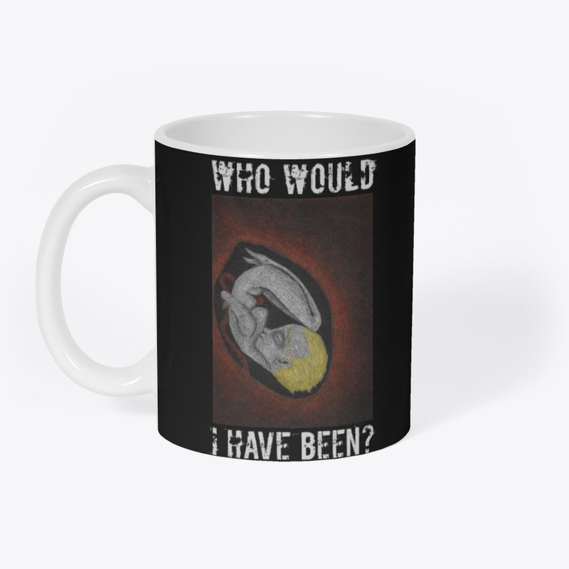 Who would I have been?