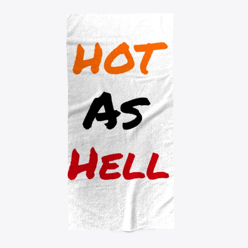 Hot As Hell towel