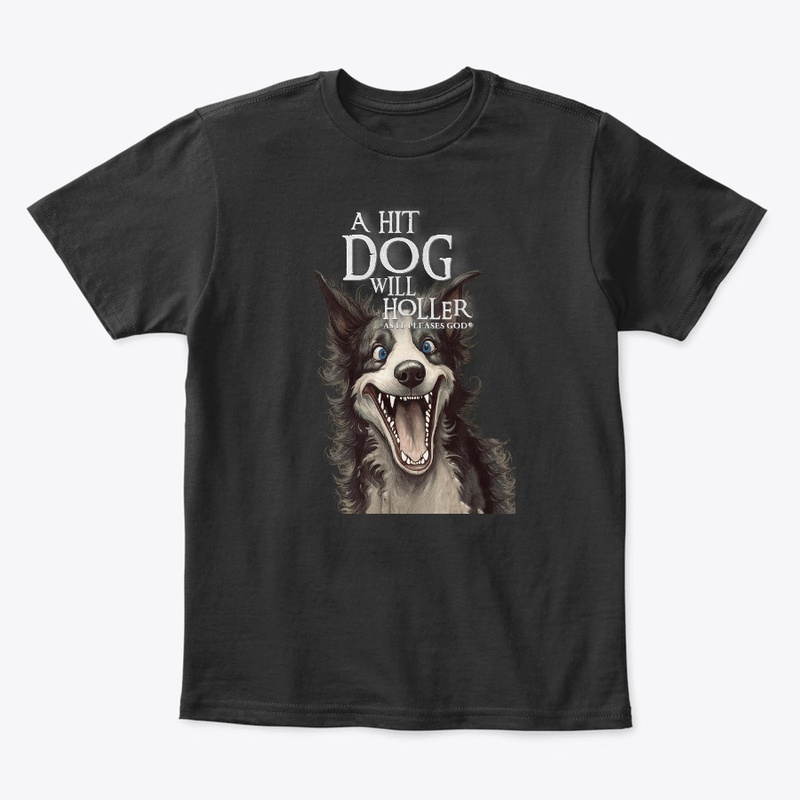 A Hit Dog Will Holler