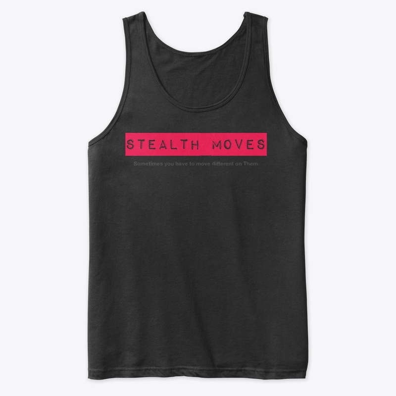 Stealth moves