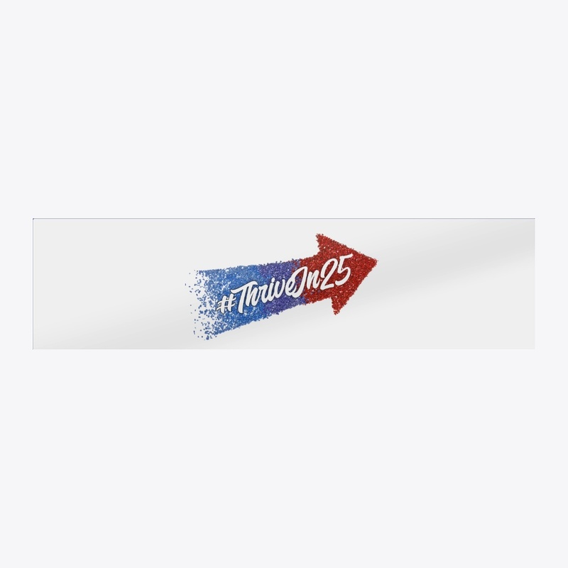 #ThriveIn25