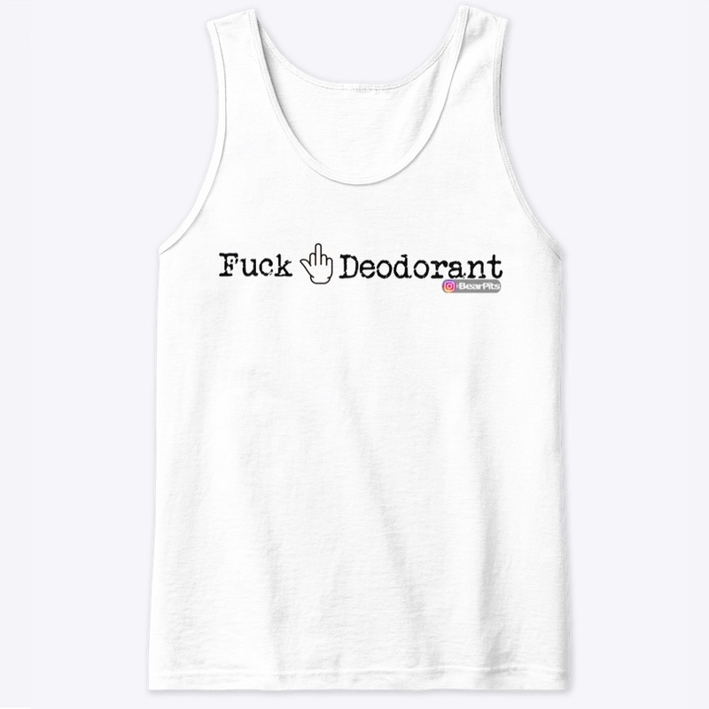 Fuck Deodorant 