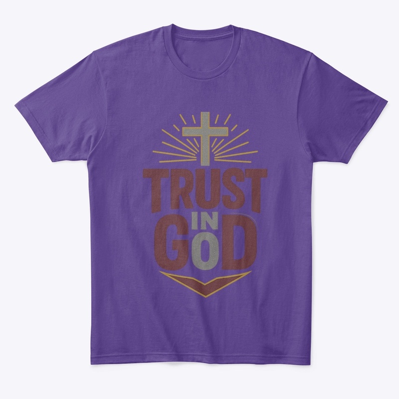 Trust in God  Christian Apparel 