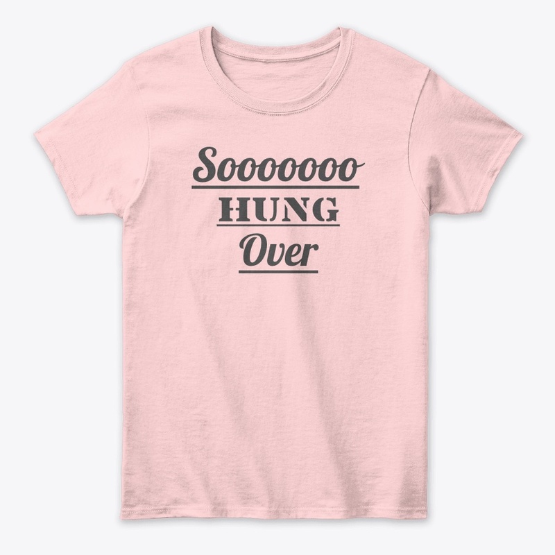 Sooo Hung Over