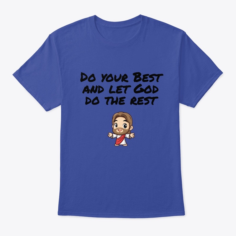 Do your best, and let God do the rest