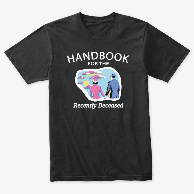 Handbook for the Recently Deceased Shirt