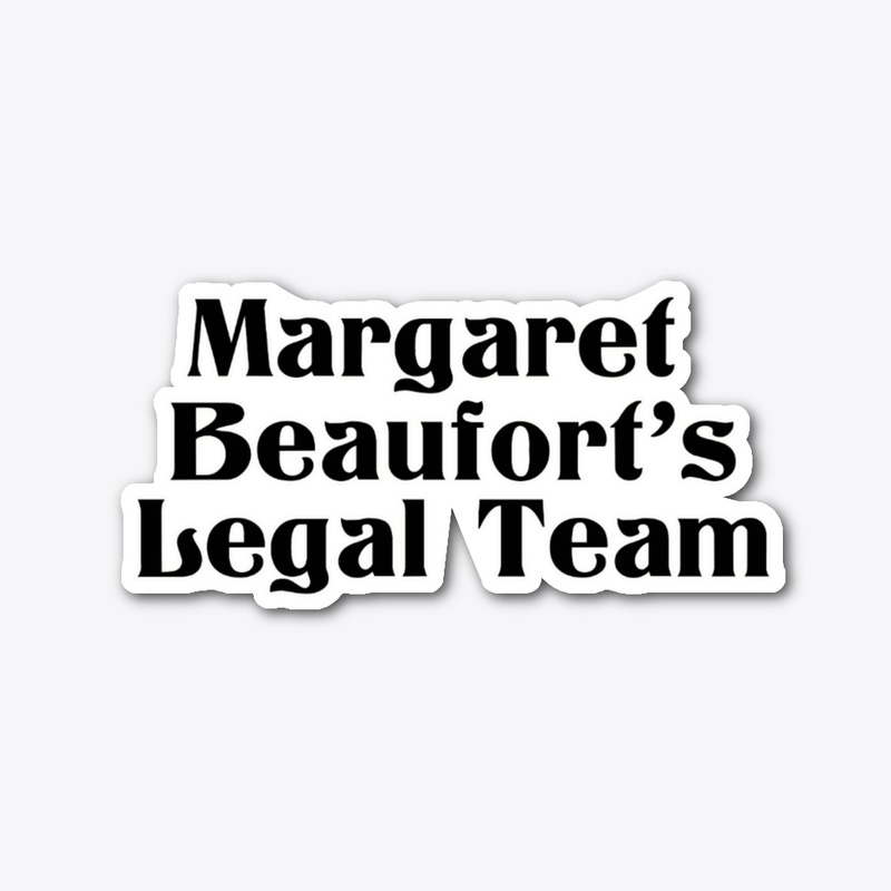 Margaret Beaufort's Legal Team