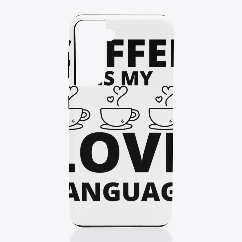 Coffee is my love language funny coffee 