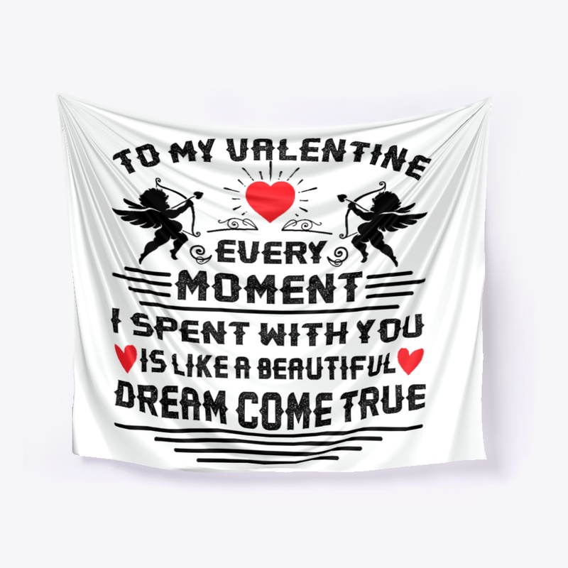 To my Valentine every dream Pillow