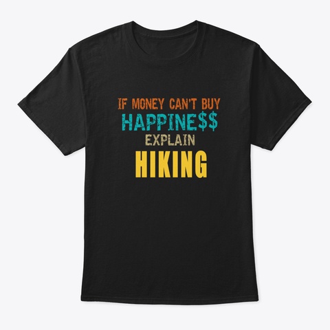 Hiking Lover Gift Black T-Shirt Front