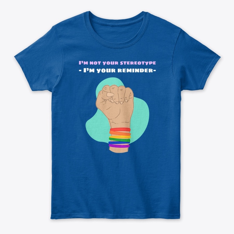 I’m not your stereotype, your reminder 
