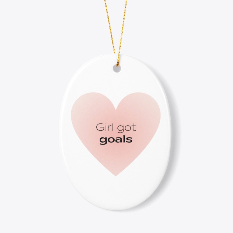 GIRL GOT GOALS