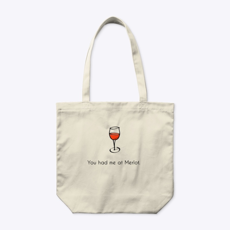 You had me at Merlot Tee