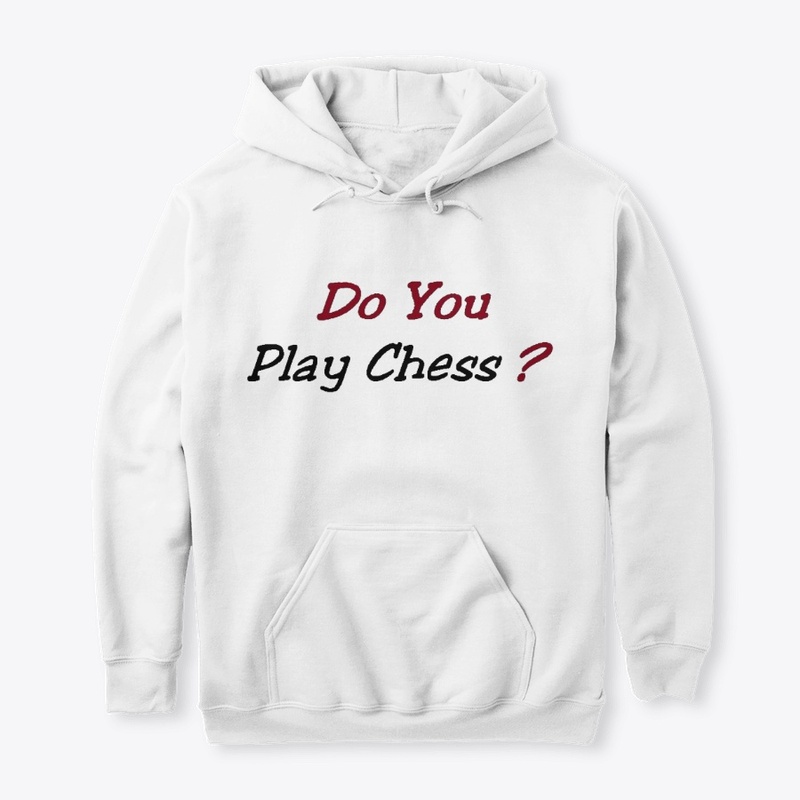 Do You Play Chess?