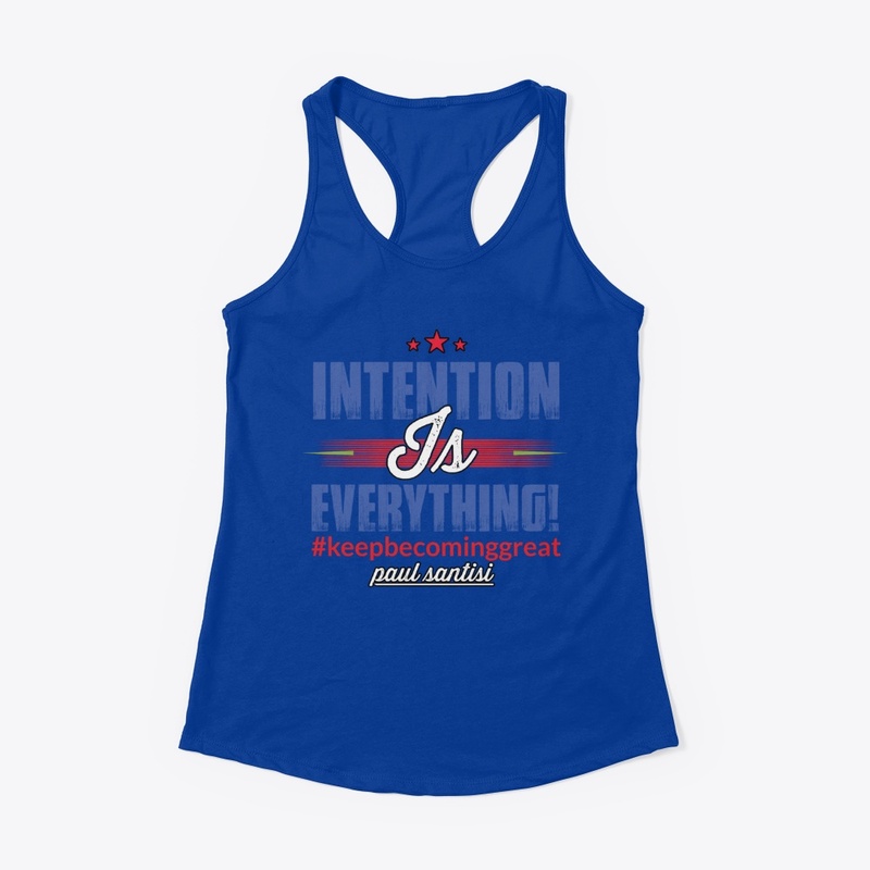 Intention Is Everything