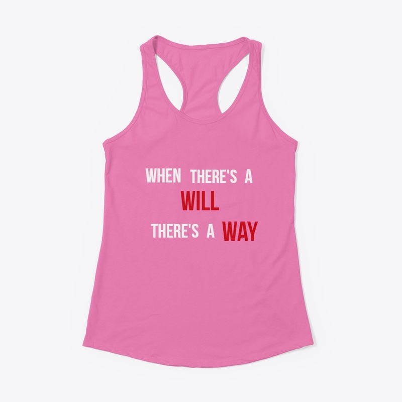 When there's a Will, there's a way.