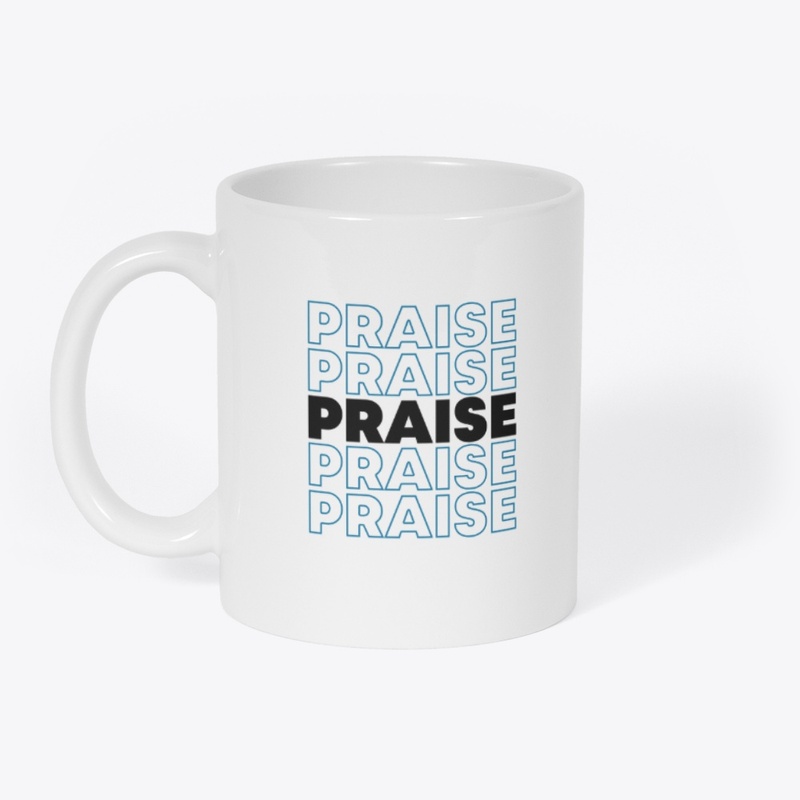 Praise Mug