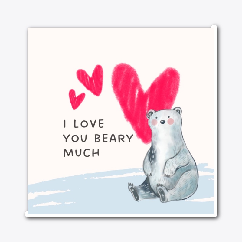 "I Love You Beary Much ❤️