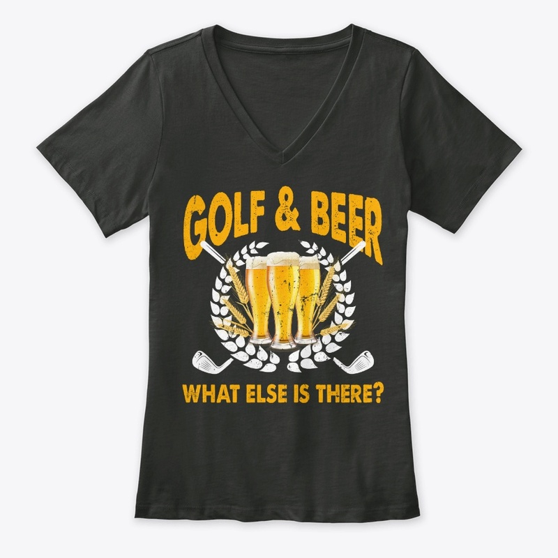 Funny Golf And Beer Lover Gift What Else