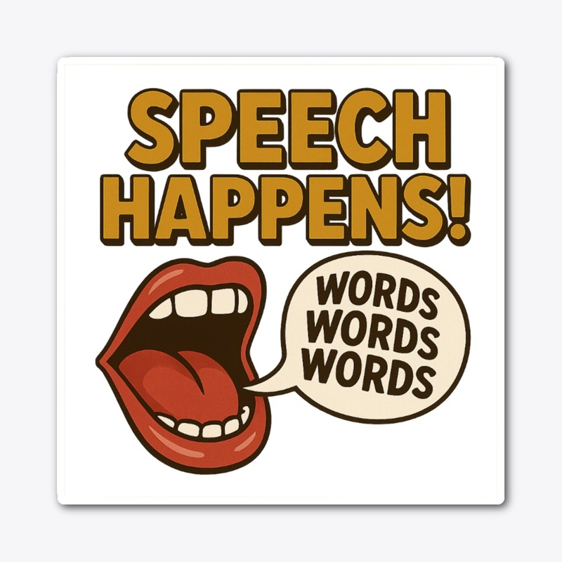 Speech Happens