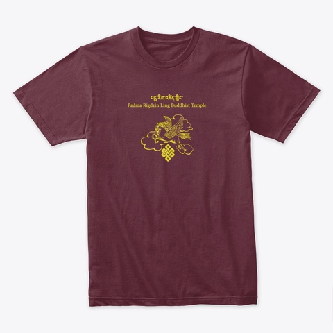 Padma Rigdzin Ling Buddhist Temple
聯
 Maroon T-Shirt Front