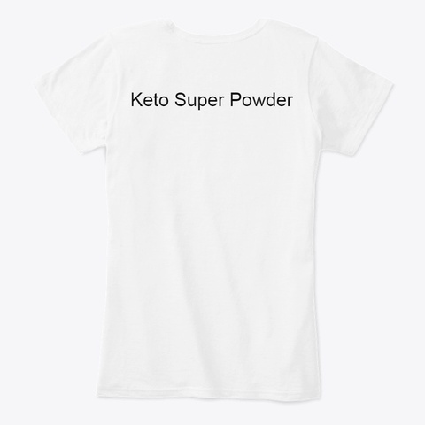 Keto Super Powder White T-Shirt Back