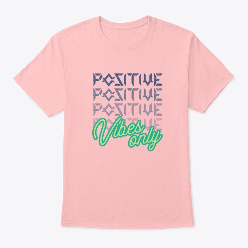 positive vibes only