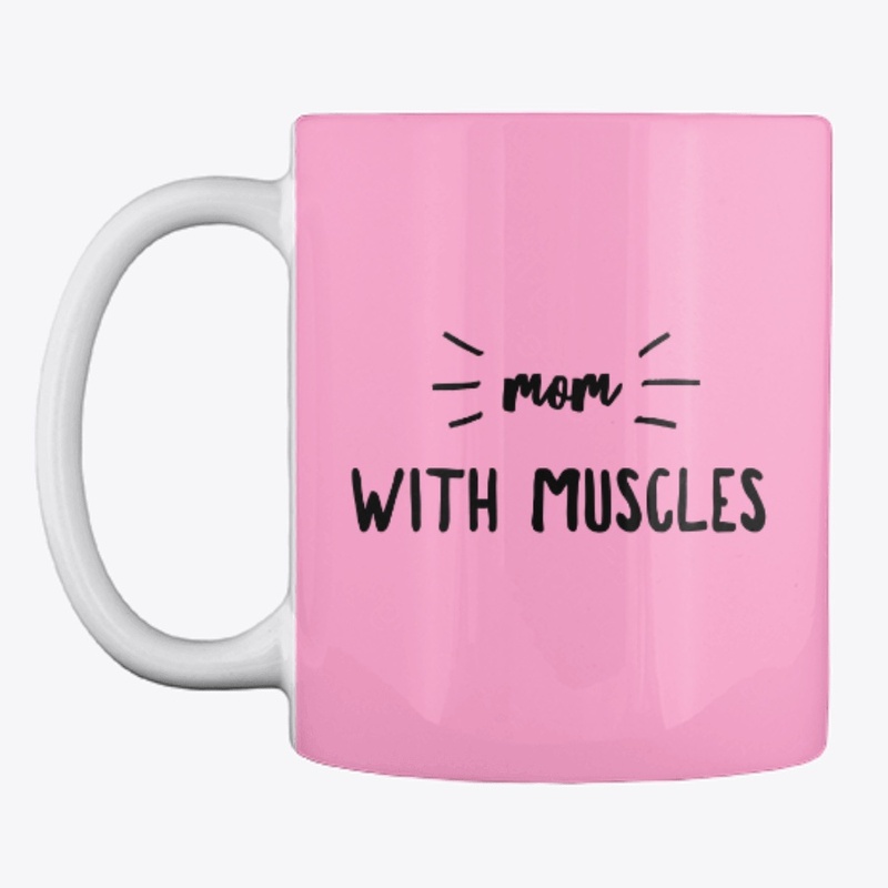 Mom With Muscles