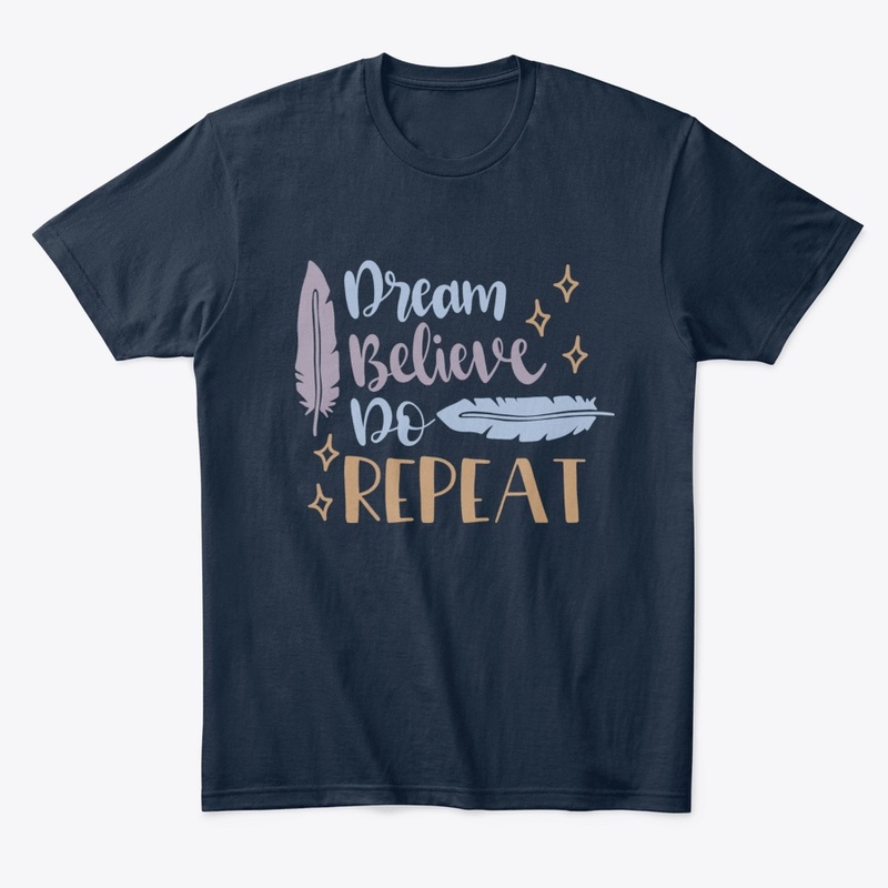 Dream Believe Do Repeat