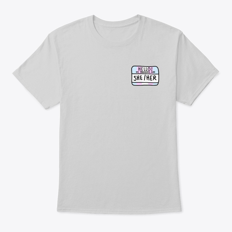 Hello! My Pronouns are She/Her