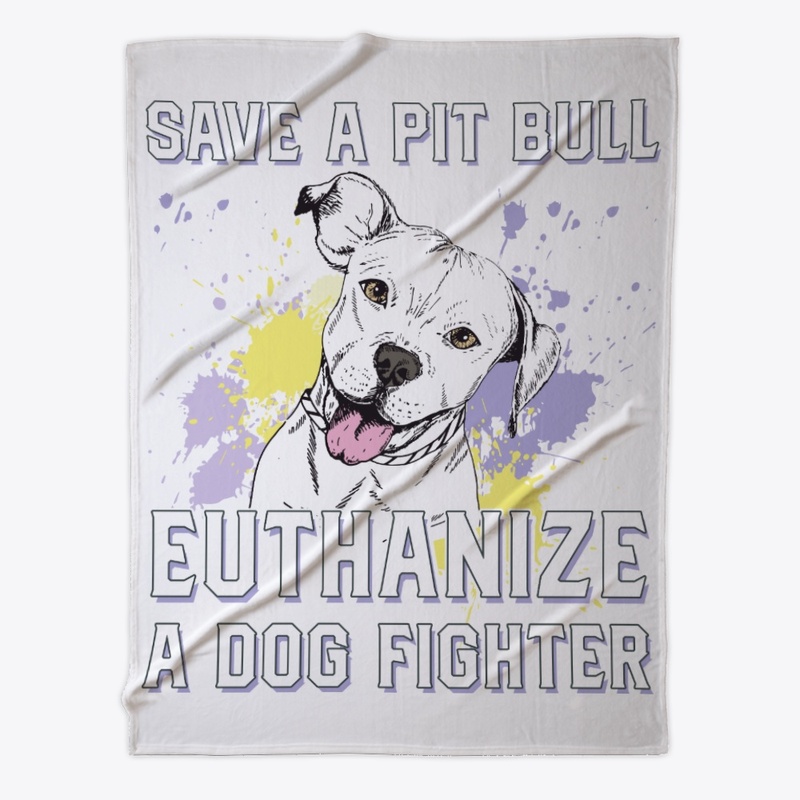 Save A Pit Bull Euthanize A Dog Fighter