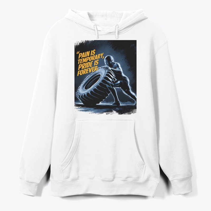 Pain is Temporary Pride is Forever