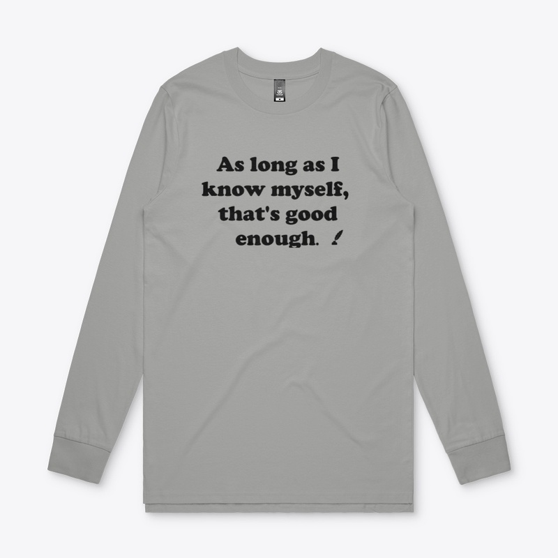 As long as I know myself