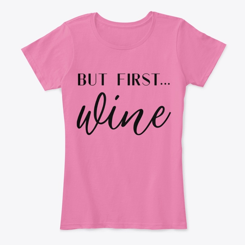 But first wine