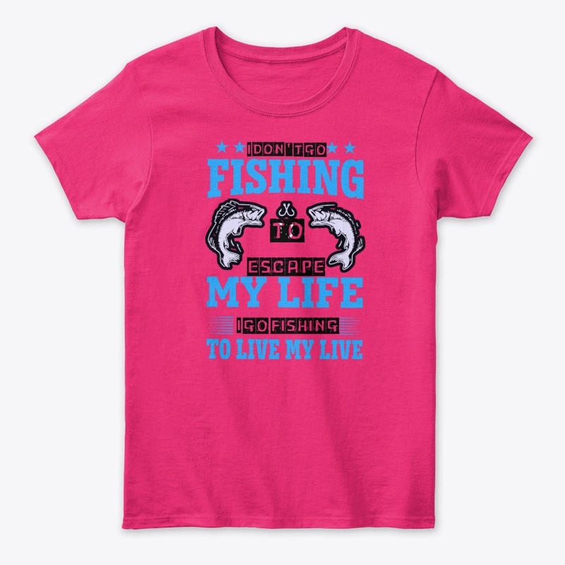 To Live My Life I Go Fishing Tee 
