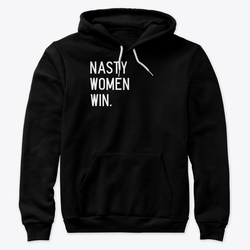Nasty Women WIn.