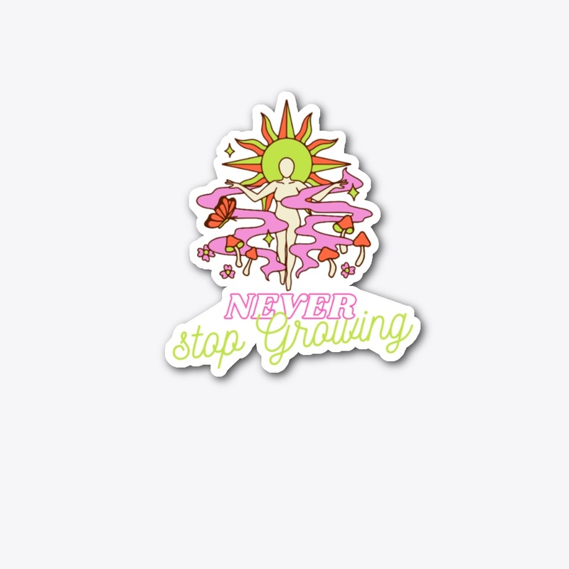 Never stop Growing